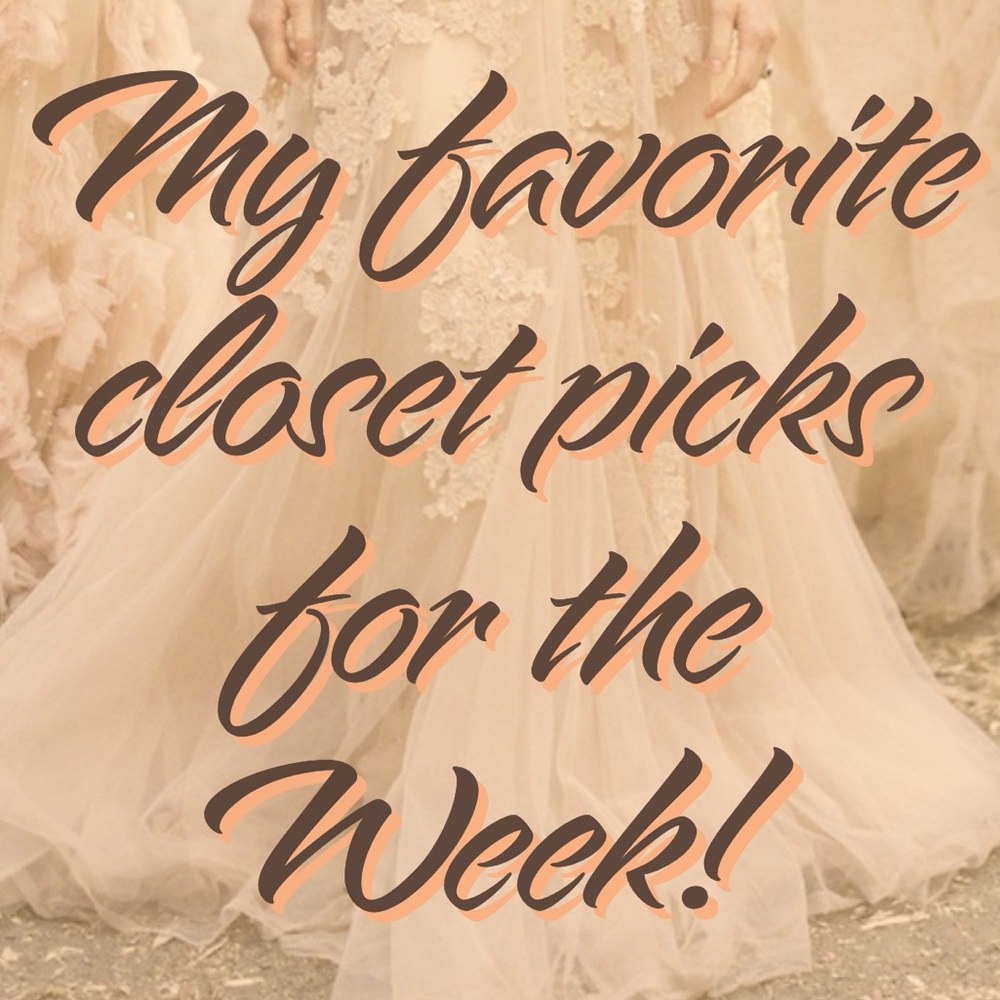 👗Closet picks for the week! 👠